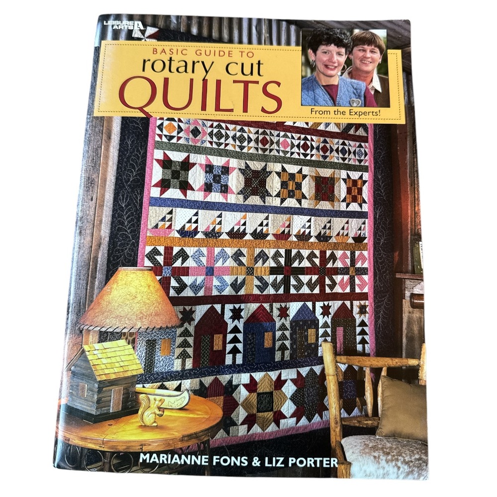 Leisure Arts Basic Guide to Rotary Cut Quilts Marianne Fons Liz Porter 1999